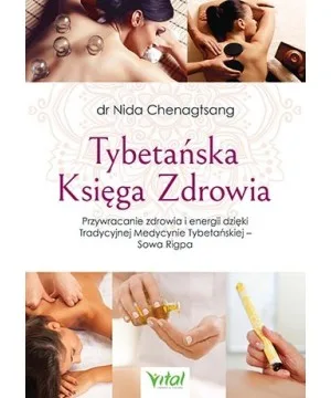 Tybetańska Księga Zdrowia - Nida Chenagtsang, Zbigniew Struk