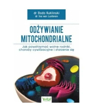 Odżywianie mitochondrialne - Bodo Kuklinski, Ina van Lunteren