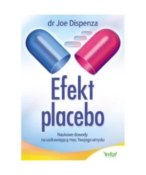 Efekt placebo - Joe Dispenza