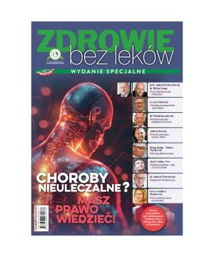 Choroby nieuleczalne? Masz prawo wiedzieć! - wydanie specjalne - Zdrowie bez leków