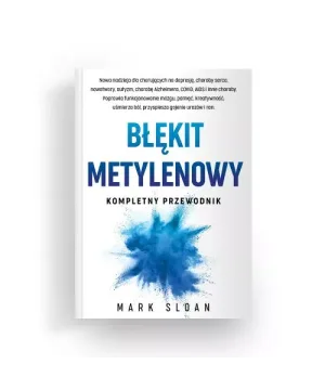 Błękit metylenowy. Kompletny przewodnik - Mark Sloan