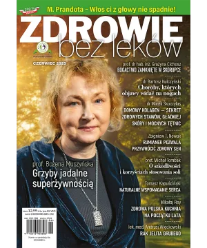 Numer 06/2025 wersja elektroniczna Zdrowie bez leków