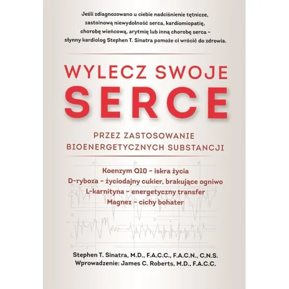 Wylecz swoje serce - Stephen T. Sinatra