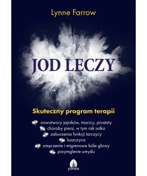 Jod leczy. Skuteczny program terapii