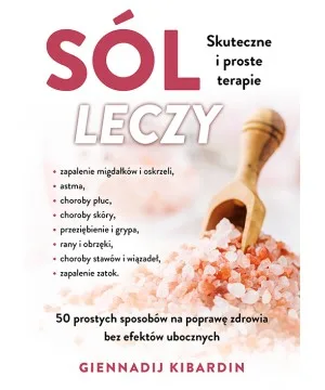 Sól leczy. Skuteczne i proste terapie