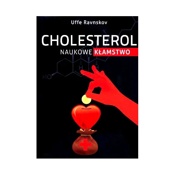 Cholesterol Naukowe Kłamstwo - Uffe Ravnskov