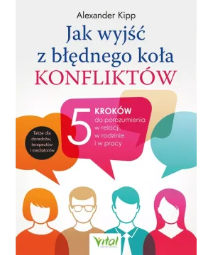 Jak wyjść z błędnego koła konfliktów - Alexander Kipp