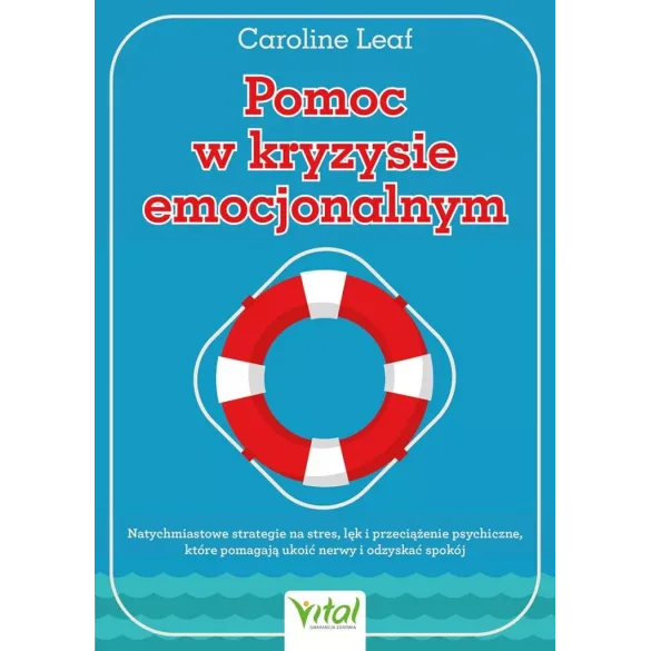 Pomoc w kryzysie emocjonalnym - dr Caroline Leaf