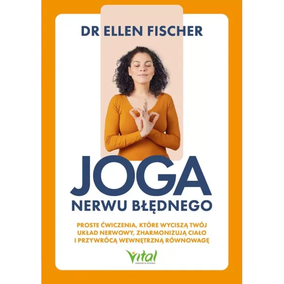 Joga nerwu błędnego - Dr med Ellen Fischer