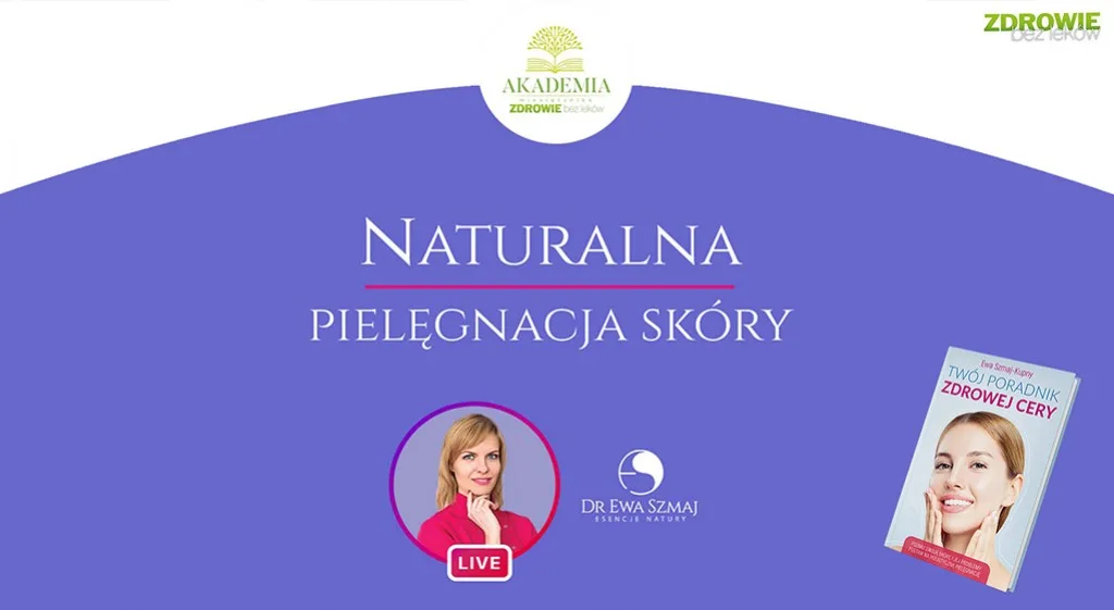 Dr Ewa Szmaj - Naturalna pielęgnacja skóry