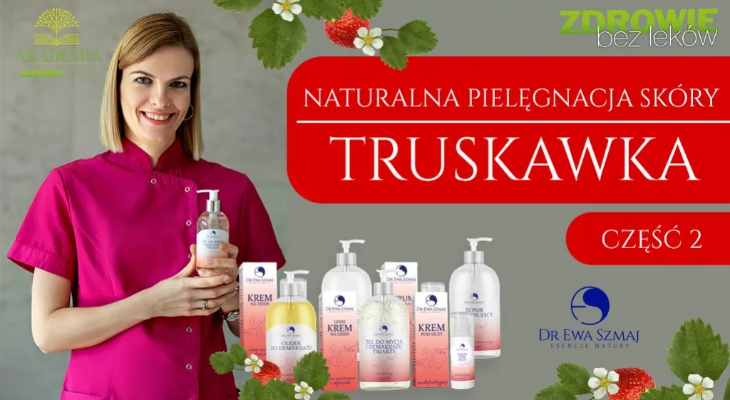 Ewa Szmaj - Naturalne kosmetyki: Truskawka cz.2 - Zapis Live