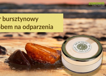 Puder bursztynowy sposobem na odparzenia