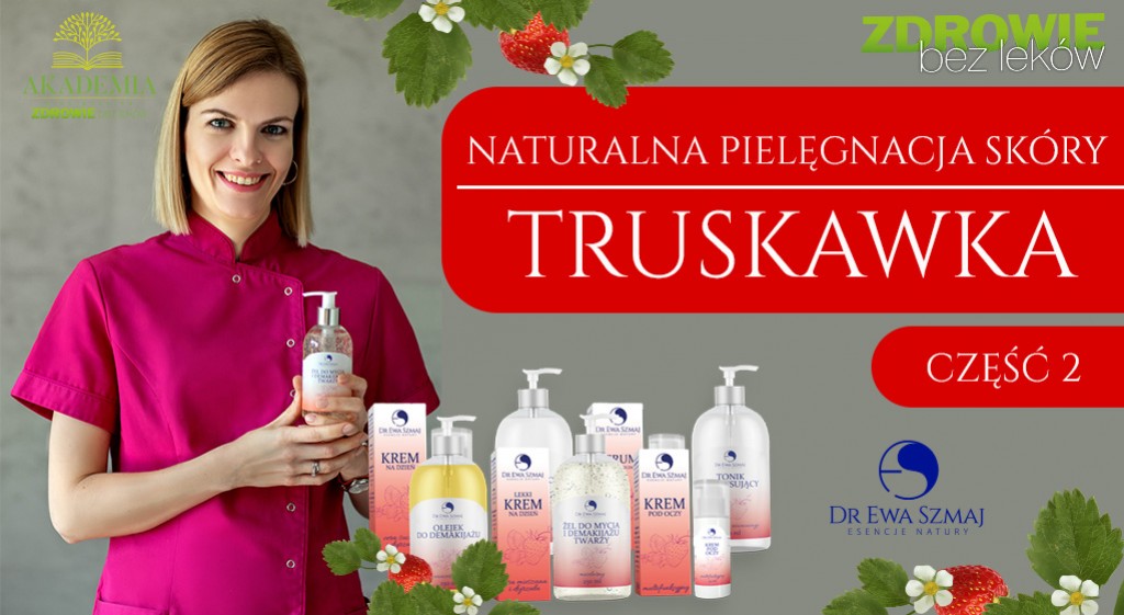 Ewa Szmaj - Naturalne kosmetyki: Truskawka cz.2 - Zapis Live