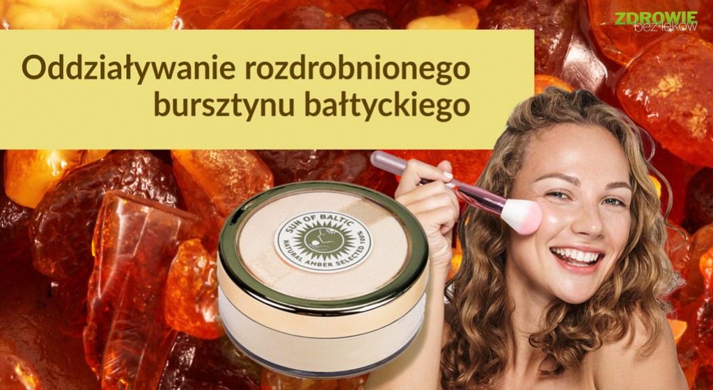 Oddziaływanie rozdrobnionego bursztynu na cerę trądzikową