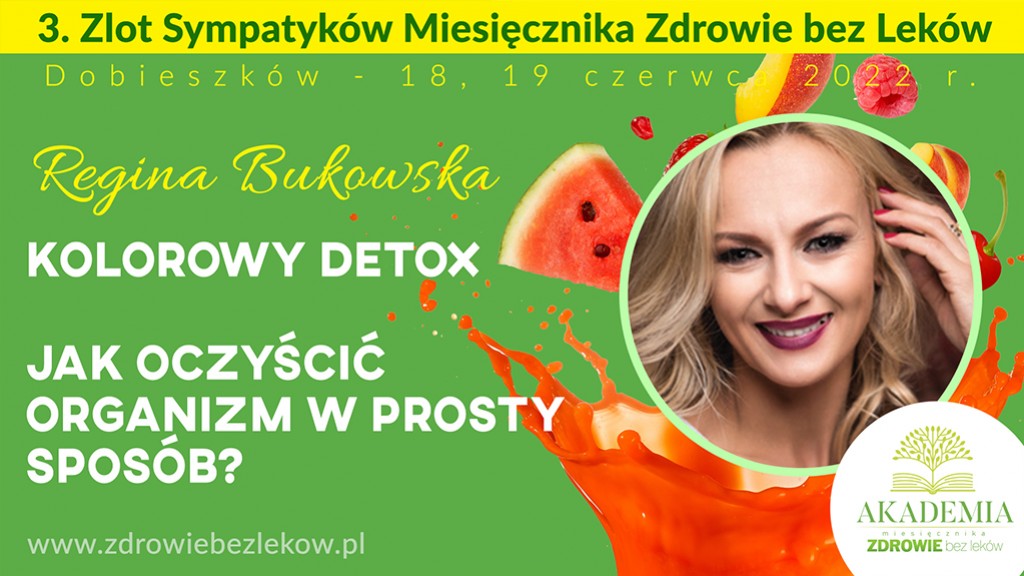 Wykład Reginy Bukowskiej o kolorowym detoxie - 3. Zlot Sympatyków Miesięcznika Z