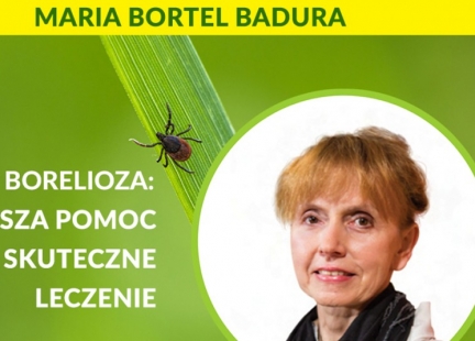 Borelioza: pierwsza pomoc i skuteczne leczenie - wykład dr Badury